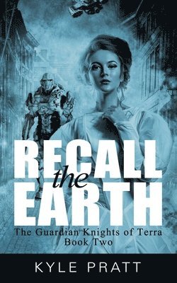 Kyle Pratt - Recall the Earth, Häftad
