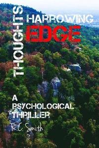 bokomslag Thoughts Harrowing Edge: A Psychological Thriller