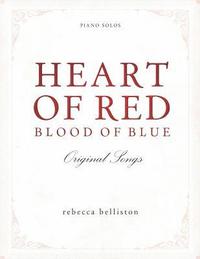 bokomslag Heart of Red, Blood of Blue: Piano Solo Album