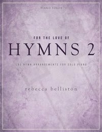 bokomslag For the Love of Hymns 2