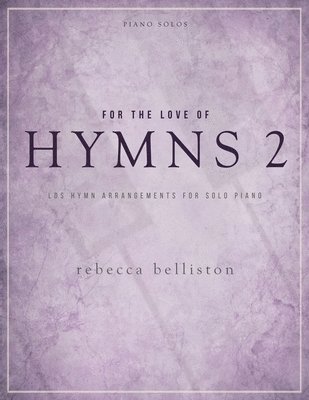 For the Love of Hymns 2 1