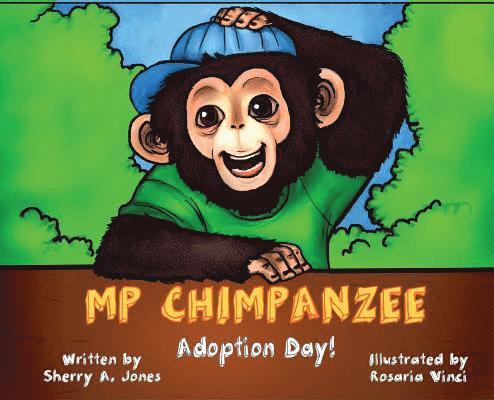MP Chimpanzee, Adoption Day 1