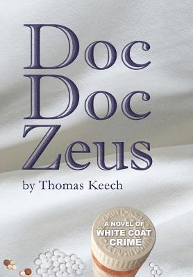 Thomas Walton Keech - Doc Doc Zeus, Inbunden