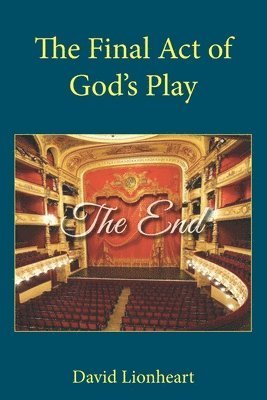 The Final Act of God's Play 1