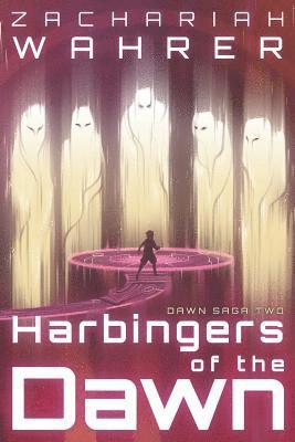 Harbingers of the Dawn 1