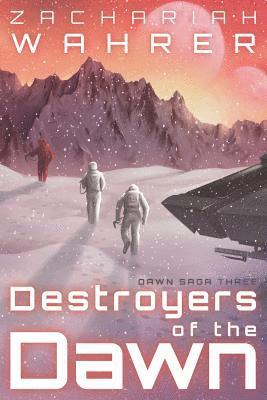 Destroyers of the Dawn 1