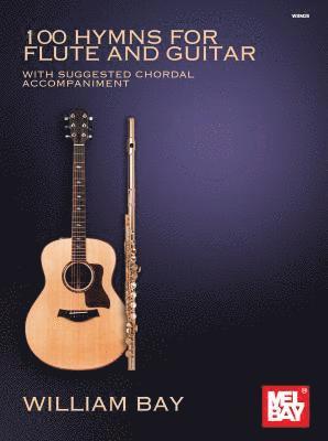 bokomslag 100 Hymns for Flute and Guitar: With Suggested Chordal Accompaniment