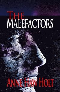 bokomslag The Malefactors: A Story of The Thieves At The Cross