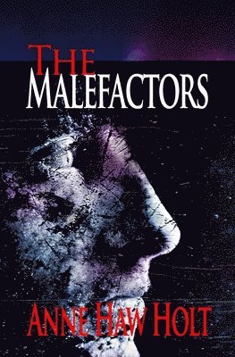 The Malefactors: A Story of The Thieves At The Cross 1