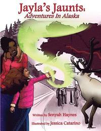 bokomslag Jayla's Jaunts: Adventures in Alaska