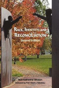 bokomslag Race, Identity, and Reconciliation: Second Edition