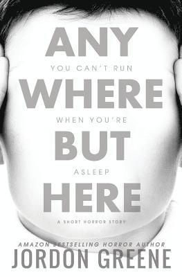 Jordon Greene - Anywhere But Here, Häftad