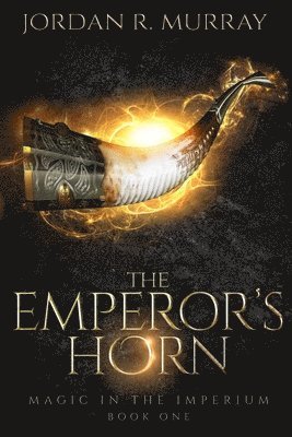 bokomslag The Emperor's Horn: A Magic In The Imperium Novel