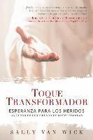 Toque Transformador: Esperanza para los heridos 1