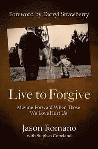 bokomslag Live to Forgive