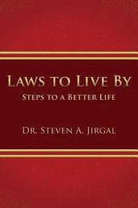 bokomslag Laws to Live by: Steps to a Better Life