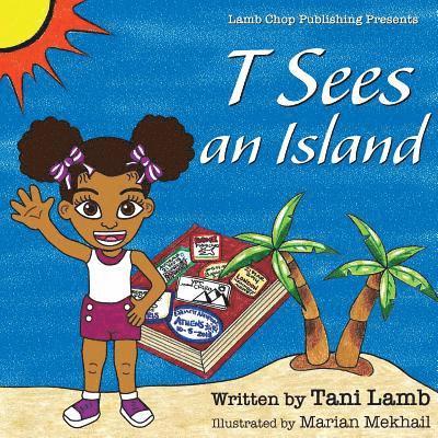 T Sees an Island 1