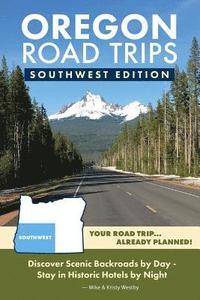 bokomslag Oregon Road Trips - Southwest Edition