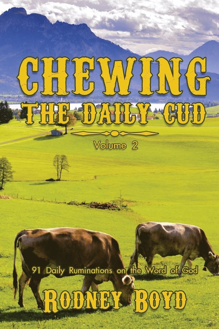 Chewing the Daily Cud, Volume 2