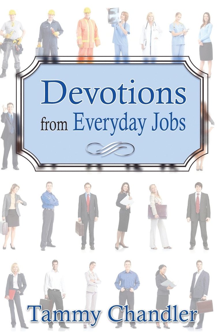 Tammy Chandler - Devotions from Everyday Jobs, Häftad