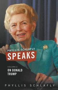 bokomslag Phyllis Schlafly Speaks, Volume 2