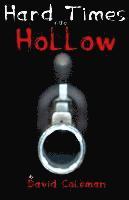 David Coleman - Hard Times in the Hollow, Häftad
