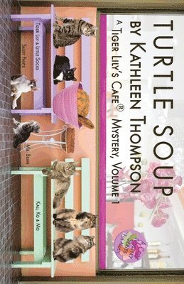 Kathleen Thompson - Turtle Soup, A Tiger Lily's Cafe Mystery, Häftad
