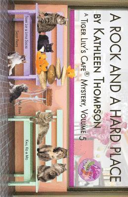 Kathleen Thompson - A Rock And A Hard Place, A Tiger Lily's Cafe Mystery, Häftad
