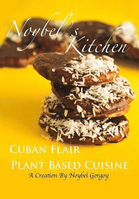 Noybel Gorgoy Reyes - Noybel's Kitchen Cuban Flair Plant Based Cuisine, Häftad
