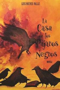 bokomslag La casa de los pajaros negros