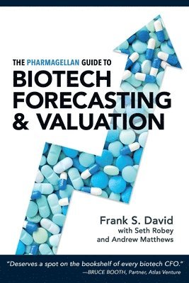 F.S. David, Frank S. David, Seth Robey, Andrew Matthews - Pharmagellan Guide to Biotech Forecasting and Valuation, Häftad