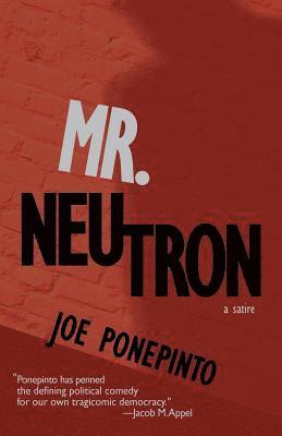 Joe Ponepinto - Mr. Neutron, Häftad