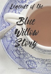 bokomslag Legends of the Blue Willow Story