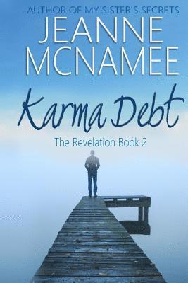 Jeanne McNamee - Karma Debt: The Revelation, Book 2, Häftad