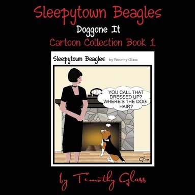 Timothy Glass - Sleepytown Beagles, Doggone It, Häftad
