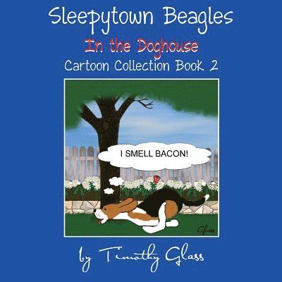 Sleepytown Beagles In the Doghouse 1