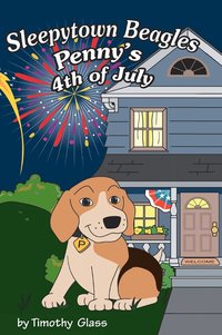 bokomslag Sleepytown Beagles, Penny's 4th of July