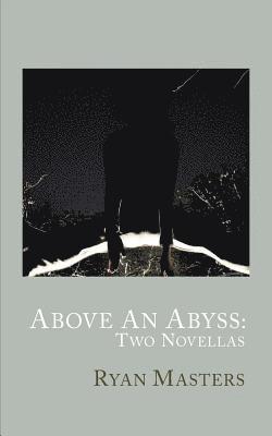Ryan Masters - Above An Abyss, Häftad