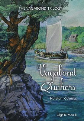 Vagabond Quakers: Northern Colonies