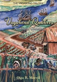 bokomslag Vagabond Quakers: Southern Colonies