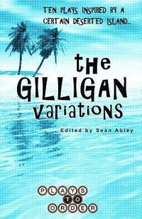bokomslag The Gilligan Variations: Ten Plays Inspired by a Certain Deserted Island