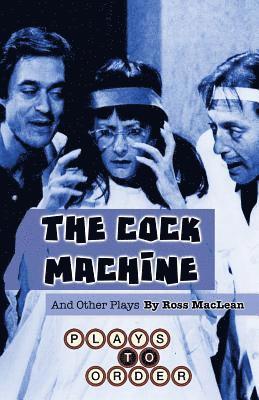 bokomslag The Cock Machine and Other Plays