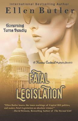Fatal Legislation: Karina Cardinal Mystery Book 2 1