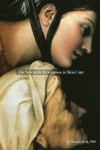 bokomslag Scientific Revolution in Skin Care