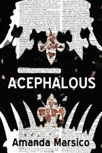 bokomslag Acephalous: Book 1