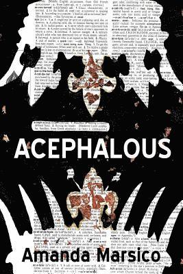 Acephalous: Book 1