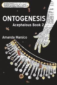 bokomslag Ontogenesis: Acephalous Book 2
