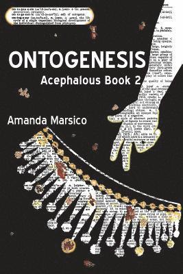 Amanda Marsico - Ontogenesis: Acephalous Book 2, Häftad