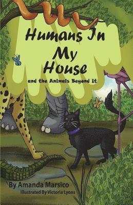 Amanda Marsico - Humans In My House: and the Animals Beyond It, Häftad