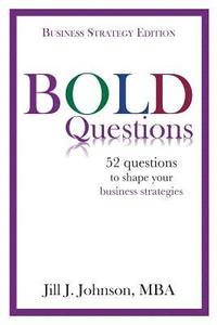 bokomslag BOLD Questions - BUSINESS STRATEGY EDITION: Business Strategy Edition
